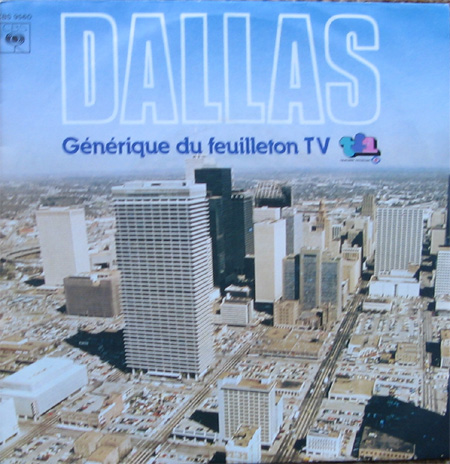 Albumcover Dallas - Dallas (Generique du feulleton TV TF 1) Orchestration Jean Costa (vocal, französisch)/ Dallas Theme Musique et Orchestration Jerrold Immel