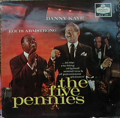 Albumcover The Five Pennies - Danny Kaye zund Louis Armstrong in the Excitiung Original Souind Track Of  Paramount Pictures´The Five Pennies