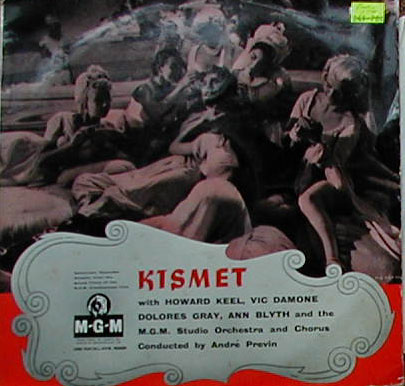 Albumcover Kismet - Selections Directly Recordrd From The Soundtrack of The Cinemascope Film With Howard Keel, Vic Damone, Dolores Gray, Ann Blyth and the MGM Studio Oche