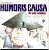 Cover: Humoris Causa - Humoris Causa / Dass große Lachalbum - Das Beste aus Humoris Causa (DLP)