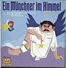 Cover: Ein Münchner im Himmel - Ein Münchner im Himmel und andere Kostbarkeiten bayerischen Humors