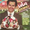 Cover: Fussball - Viva Fussball - Die aktuelle LP zur Europameistzerschaft
