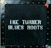 Cover: Ike Turner - Ike Turner / Blues Roots