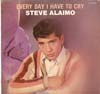 Cover: Alaimo, Steve - Everyday I Have To Cry