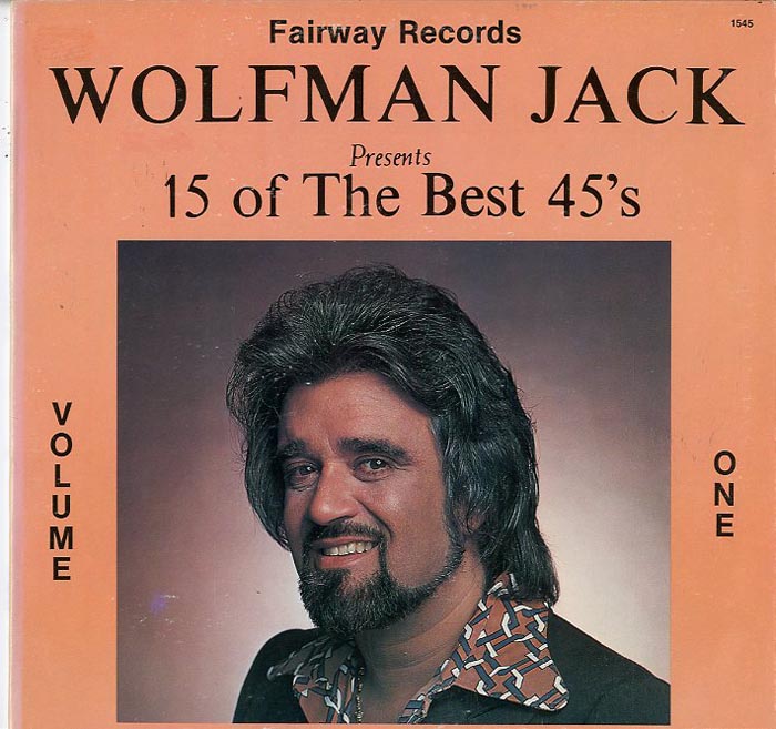 Albumcover Various Artists of the 60s - Wolfman Jack Presents 15 of the Best 45s Volume One
